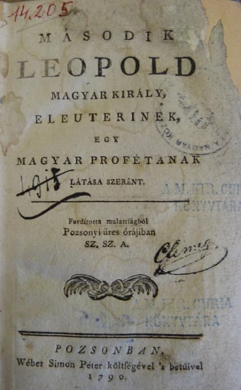 Második Leopold magyar király, Eleuterinek, egy magyar profétának látása szerént című művének 1790. évi kiadása Szirmay Antal fordításában